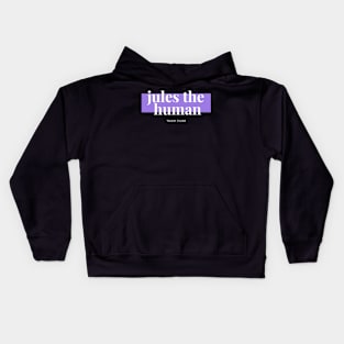 JulesTheHuman (Creator Series) Kids Hoodie